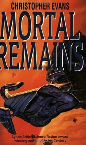 Mortal Remains by Christopher Evans
