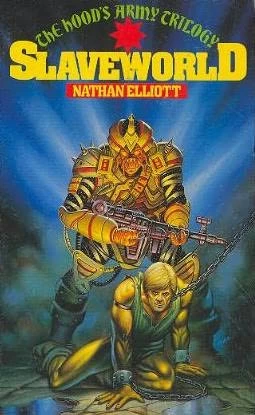 Slaveworld (The Hood's Army Trilogy #2) by Nathan Elliott