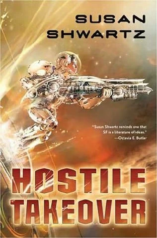 Hostile Takeover by Susan Shwartz