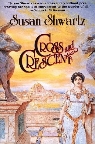 Cross and Crescent (Shards of Empire #2) by Susan Shwartz