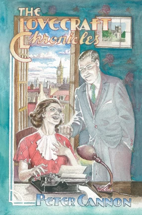 The Lovecraft Chronicles by Peter Cannon