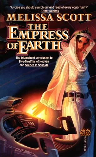The Empress of Earth (Silence Leigh #3) by Melissa Scott