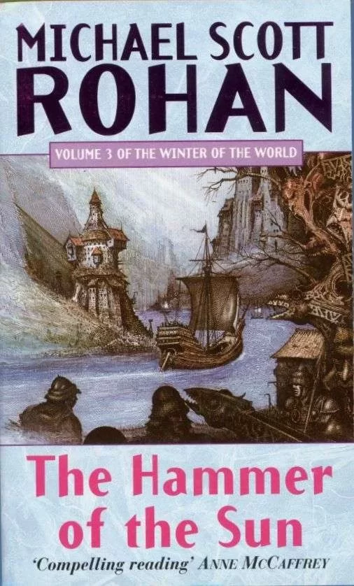 The Hammer of the Sun (The Winter of the World #3) by Michael Scott Rohan