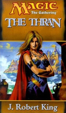 The Thran (Magic: The Gathering) by J. Robert King