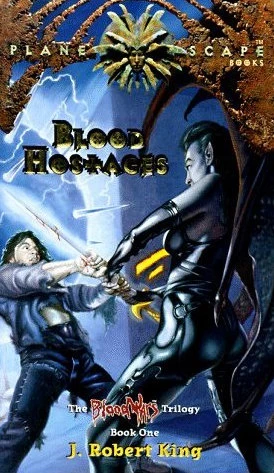Blood Hostages (Planescape: The Blood Wars Trilogy #1) by J. Robert King