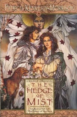 The Hedge of Mist (The Tales of Arthur #3) by Patricia Kennealy-Morrison