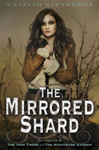 The Mirrored Shard (The Iron Codex #3) by Caitlin Kittredge