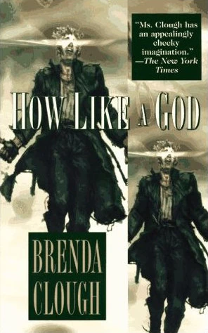 How Like a God (How Like a God #1) by Brenda W. Clough