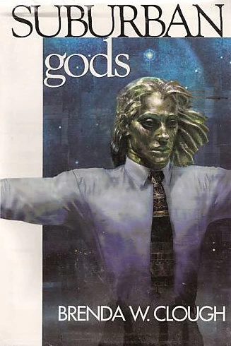Suburban Gods (How Like a God) by Brenda W. Clough