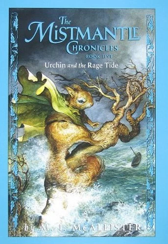 Urchin and the Rage Tide (The Mistmantle Chronicles #5) by M. I. McAllister