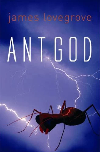 Ant God by James Lovegrove