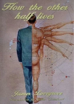 How the Other Half Lives by James Lovegrove