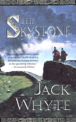 The Skystone (The Camulod Chronicles #1) by Jack Whyte