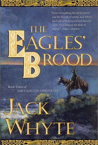 The Eagles' Brood (The Camulod Chronicles #3) by Jack Whyte