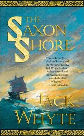 The Saxon Shore (The Camulod Chronicles #4) by Jack Whyte