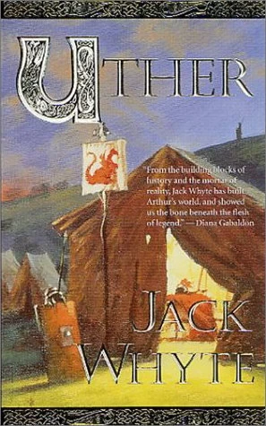 Uther (The Camulod Chronicles #7) by Jack Whyte