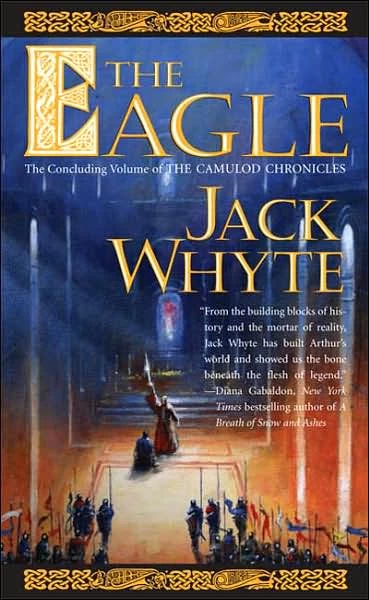 The Eagle (The Camulod Chronicles #9) by Jack Whyte