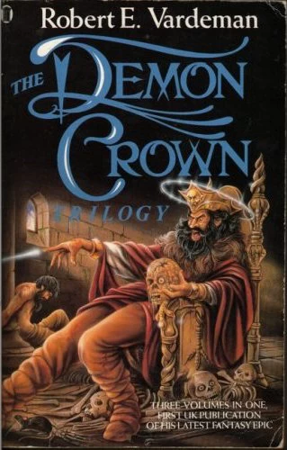 The Demon Crown Trilogy (The Demon Crown Trilogy) by Robert E. Vardeman