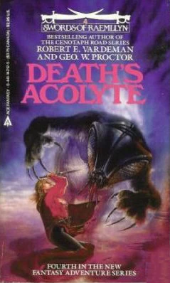 Death's Acolyte (Swords of Raemllyn #4) by Robert E. Vardeman, Geo. W. Proctor