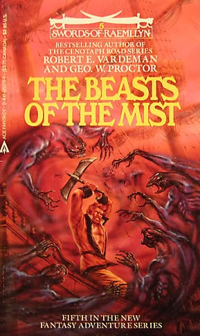 The Beasts of the Mist (Swords of Raemllyn #5) by Robert E. Vardeman, Geo. W. Proctor