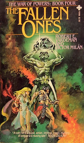 The Fallen Ones (The War of Powers #4) by Victor Milán, Robert E. Vardeman