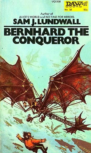 Bernhard the Conqueror by Sam J. Lundwall