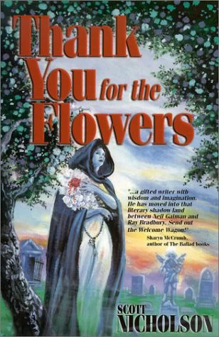 Thank You for the Flowers by Scott Nicholson