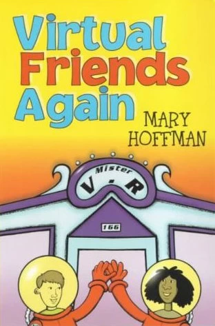 Virtual Friends Again (Virtual Friend #2) by Mary Hoffman