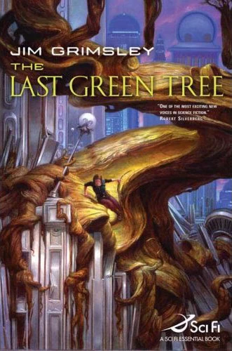The Last Green Tree (The Ordinary #2) by Jim Grimsley