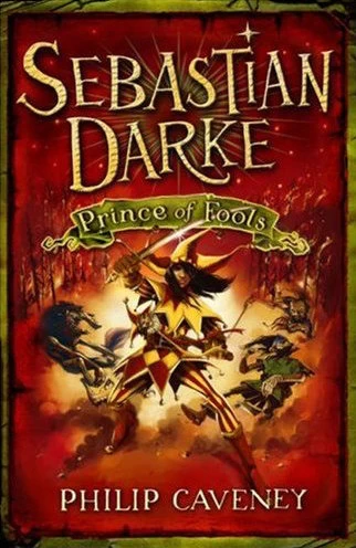 Prince of Fools (Sebastian Darke #1) by Philip Caveney