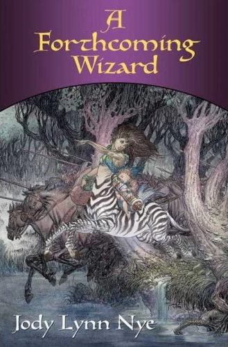 A Forthcoming Wizard by Jody Lynn Nye