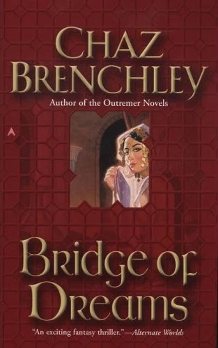Bridge of Dreams (Selling Water by the River #1) by Chaz Brenchley