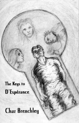 The Keys to D'Espérance by Chaz Brenchley