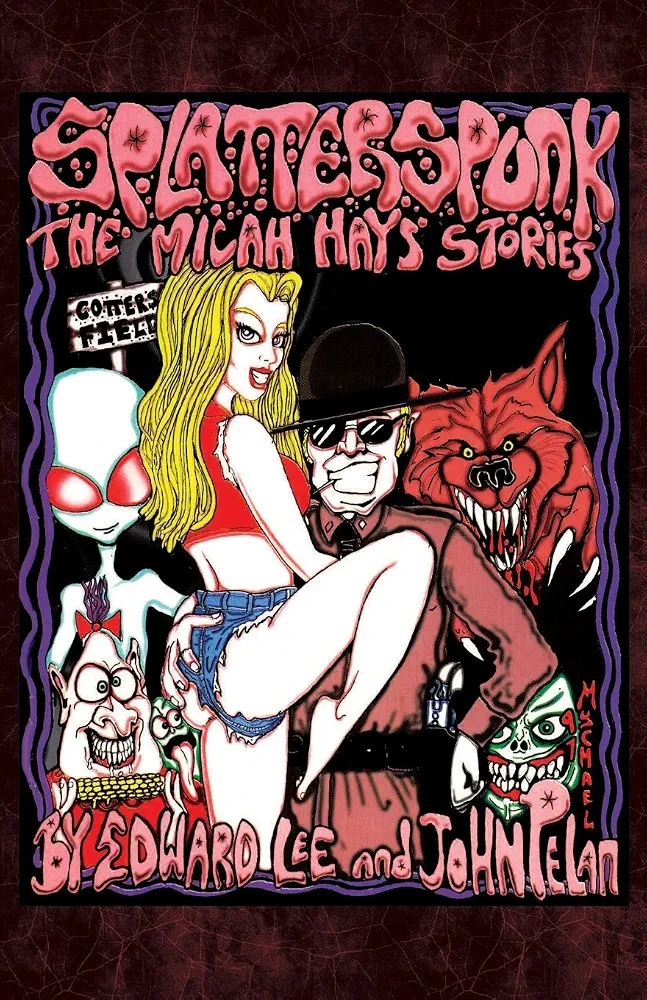 Splatterspunk: The Micah Hayes Stories