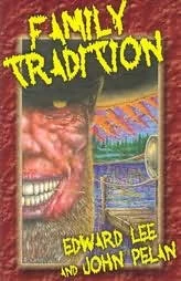 Family Tradition by Edward Lee, John Pelan