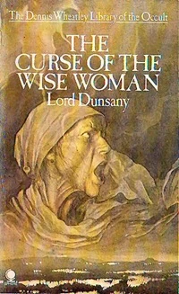 The Curse of the Wise Woman by Lord Dunsany