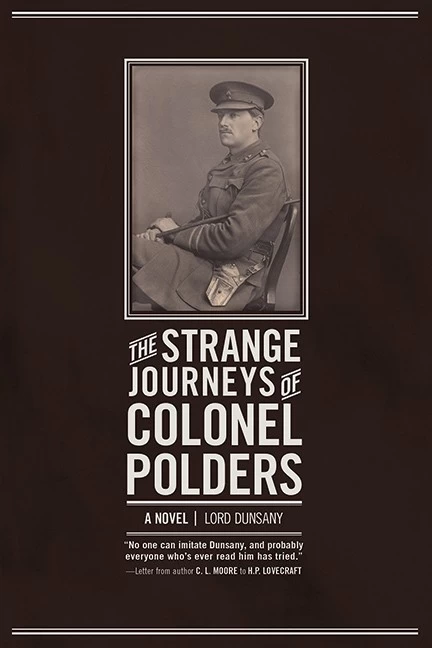 The Strange Journeys of Colonel Polders by Lord Dunsany
