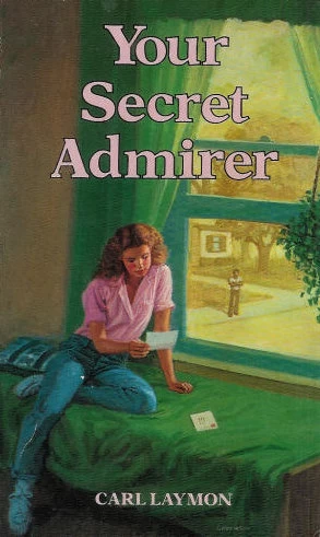 Your Secret Admirer by Carl Laymon