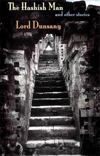 The Hashish Man and Other Stories by Lord Dunsany