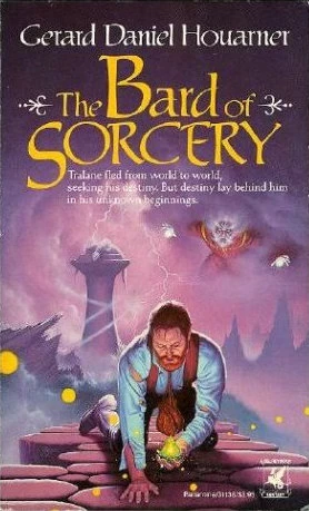 The Bard of Sorcery by Gerard Daniel Houarner