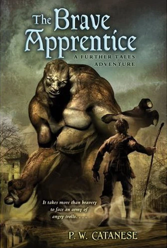 The Brave Apprentice (Further Tales Adventures) by P. W. Catanese