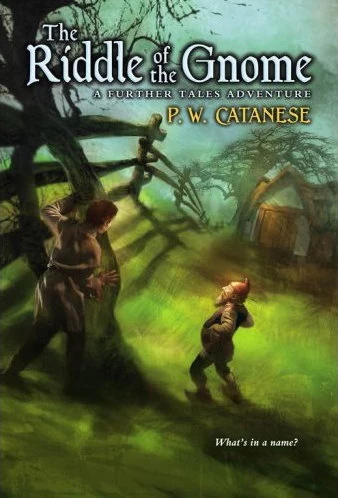 The Riddle of the Gnome (Further Tales Adventures) by P. W. Catanese