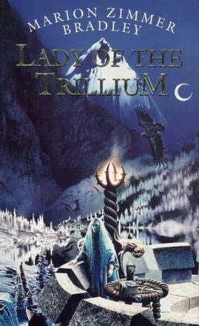 Lady of the Trillium (Trillium #4) by Marion Zimmer Bradley