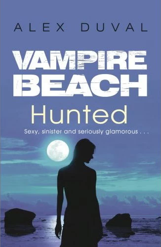 Hunted (Vampire Beach #6) by Alex Duval