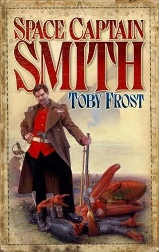 Space Captain Smith (Chronicles of Isambard Smith #1) by Toby Frost