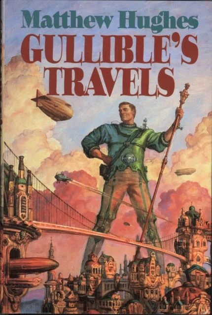 Gullible's Travels (Archonate) by Matthew Hughes