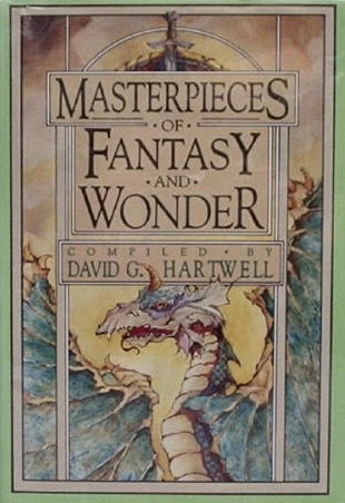 Masterpieces of Fantasy and Wonder by David G. Hartwell