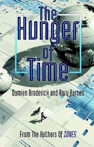 The Hunger of Time by Damien Broderick, Rory Barnes