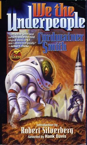 We the Underpeople by Cordwainer Smith