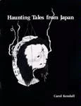 Haunting Tales from Japan by Carol Kendall
